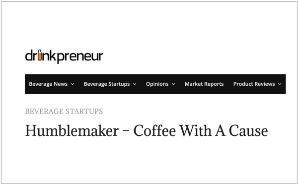 Drinkpreneur Applauds Humblemaker's Coffee With A Cause